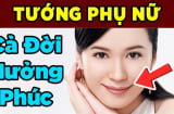 4 nét tướng của người phụ nữ giàu có: Càng già càng nhiều phúc báo, lắm tiền nhiều của
