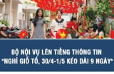 Bộ Nội vụ xác thực: Người lao động có được nghỉ 9 ngày liên tiếp Giỗ Tổ và 30/4-1/5?