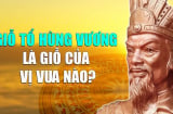 Giỗ Tổ Hùng Vương 10/3 âm là giỗ vị vua nào trong 18 đời vua Hùng?