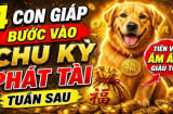 Chu kì phát tài mở ra: 4 con giáp rủ nhau gánh Lộc gánh Tiền