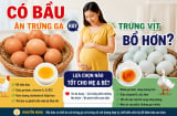Có bầu ăn trứng gà hay trứng vịt bổ hơn?