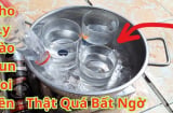 Tại sao khi mua đồ thủy tinh, đồ sứ người ta thường luộc trước khi sử dụng?