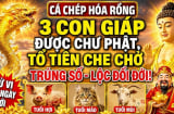 3 con giáp thoát nạn hóa Rồng, chư Phật độ cho từ 7/7 đến 13/7