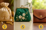 Chọn 1 chiếc túi tiền bạn ấn tượng nhất để xem vì sao sự giàu có chưa tới với bạn