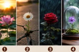 Bạn chọn bông hoa nào? Lựa chọn đầu tiên sẽ tiết lộ bản lĩnh nổi bật nhất của bạn