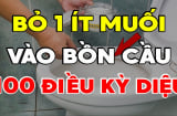Vì sao nên bỏ 1 nắm muối vào bồn cầu