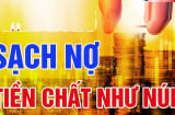 3 ngày cuối tháng 7: Nợ cũ trả hết, 4 tuổi tích sản lâu bền