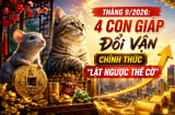 Tháng 9/2026: 4 con giáp đổi vận, chính thức 'lật ngược thế cờ'
