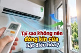 Tại sao không nên đóng kín cửa bật điều hòa?
