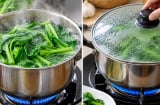 Luộc rau nên mở vung hay đậy vung? Làm sai rau dễ vàng, mất độ giòn, đây mới là cách đúng