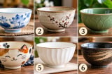 Chọn 1 chiếc bát bạn muốn dùng để ăn cơm, bạn đang ẩn giấu sức mạnh nội lực gì?