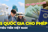 5 quốc gia tiêu tiền Việt: Từ nay đi công tác hay du lịch chẳng lo đổi tiền