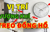 3 vị trí treo đồng hồ đúng hướng Vượng khí sinh Tiền