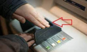 Rút tiền ở cây ATM bị nuốt thẻ: Nhấn một nút này để lấy lại nhanh chóng, không cần chờ mở khoá