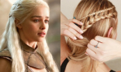 Cách tết tóc siêu đẹp như Mẹ Rồng trong Game of Thrones
