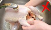 Rửa thịt gà bằng nước lạnh trước khi nấu là rước bệnh cho cả nhà