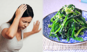 7 thực phẩm là cao thủ 'bơm máu' lên não: Chăm ăn để giảm đau đầu, chóng mặt, thiếu máu