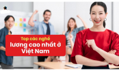 8 nghề lương cao nhất Việt Nam hiện nay: Đặc biệt vị trí thứ 2 mua nhà tậu xe dễ dàng