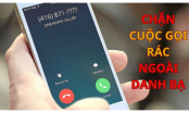 Trên điện thoại có 1 nút ẩn: Bật lên chặn hết các cuộc gọi số lạ ngoài danh bạ, chẳng lo bị lừa đảo