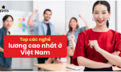 Top 5 nghề lương cao nhất Việt Nam hiện nay: Mua nhà tậu xe dễ dàng: Ai đang làm thật đáng chúc mừng