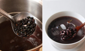 Nấu chè đậu đen đừng cho đường ngay từ đầu, làm theo cách này hạt đậu nhanh nhừ, thơm bùi, không bị nát