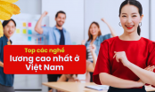 7 công việc lương thưởng cao top đầu Việt Nam hiện nay