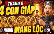 Sa chân Chĩnh Vàng, 4 con giáp cứ thế mà ôm Tiền giàu lên sau 10/6