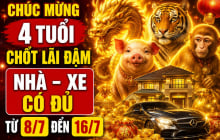 Chúc mừng 4 tuổi Chốt Lãi đậm, nhà - xe có đủ từ 8/7 đến 16/7
