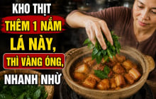 Kho thịt thêm 1 nắm lá này, thì vàng óng, nhanh nhừ