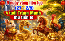 9 ngày vàng liên tục (27 - 2/9), 4 tuổi Trúng Mánh thu tiền to