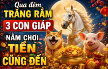 Qua đêm trăng Rằm, 3 con giáp nằm chơi Tiền cũng đến