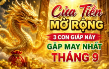 Cửa Tiền mở rộng, 3 con giáp này gặp may nhất tháng 9