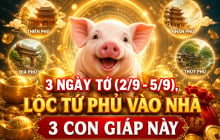 3 ngày tớ (2/9 - 5/9), Lộc tứ phủ vào nhà 3 con giáp này