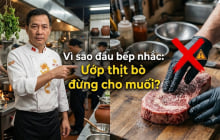 Vì sao đầu bếp nhắc: Ướp thịt bò đừng cho muối?