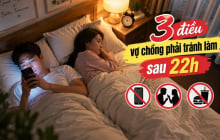 3 điều vợ chồng phải tránh làm sau 22h