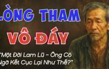 3 thứ ở đời, càng Tham càng Thiệt, biết đủ mới mau giàu