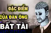 Đàn ông bất tài hèn kém mở miệng là nói 4 câu: Số 1 nghe thấy đừng dại tin