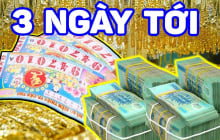 3 ngày tới: 3 tuổi Ăn Lộc Thánh Mẫu, Trúng Số Độc Đắc, cực kỳ giàu có