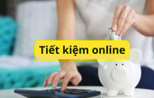 Gửi tiết kiệm Online lãi suất cao hơn nhưng phải tránh ngay 3 sai lầm này kẻo Mất Tiền