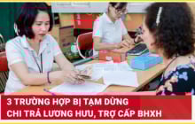 Kể từ 1/7/2025: Những trường hợp này sẽ bị dừng hưởng lương hưu, trợ cấp Bảo hiểm xã hội