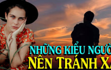 3 kiểu người nên tránh xa: Càng thân thiết càng dễ thiệt thòi