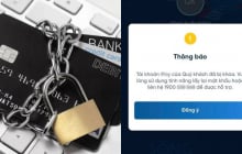 5 trường hợp bị ngân hàng khóa tài khoản, tạm ngừng toàn bộ giao dịch rút tiền, chuyển tiền