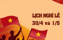 Lịch nghỉ 30/4 – 1/5 chính thức: Không hoán đổi, không có kỳ nghỉ 9 ngày