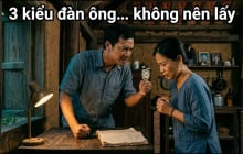 Những kiểu đàn ông dù yêu tới mấy cũng không nên lấy làm chồng: Đó là kiểu nào?