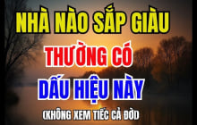 4 kiểu nhà càng ở càng nhiều phúc khí: Dấu hiệu sắp giàu to