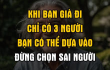 Về già nếu vợ hoặc chồng đi trước, đừng dựa con, hãy tìm đến 3 người này