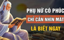 4 kiểu phụ nữ phúc đức vượng phu ích tử: Ai lấy được giàu có cả đời