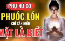 4 kiểu phụ nữ phúc khí vượng phu ai lấy được may mắn cả đời