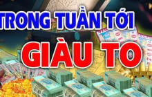 7 ngày liên tiếp: 3 con giáp Trúng Số Độc Đắc 100 tỷ không thành tỷ phú cũng đếm tiền mỏi tay