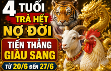 4 tuổi trả hết Nợ Đời, Tiến Thẳng giàu sang từ 20/6 đến 27/6